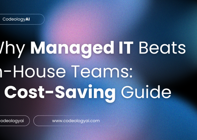 Why Managed IT Beats In-House Teams: A Cost-Saving Guide